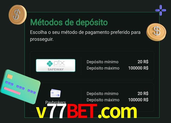 O cassino v77bet.com oferece uma grande variedade de métodos de pagamento